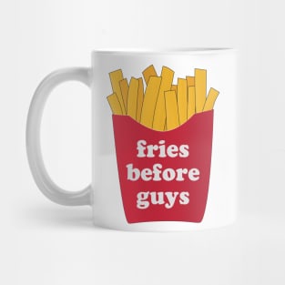 Fries before guys Mug